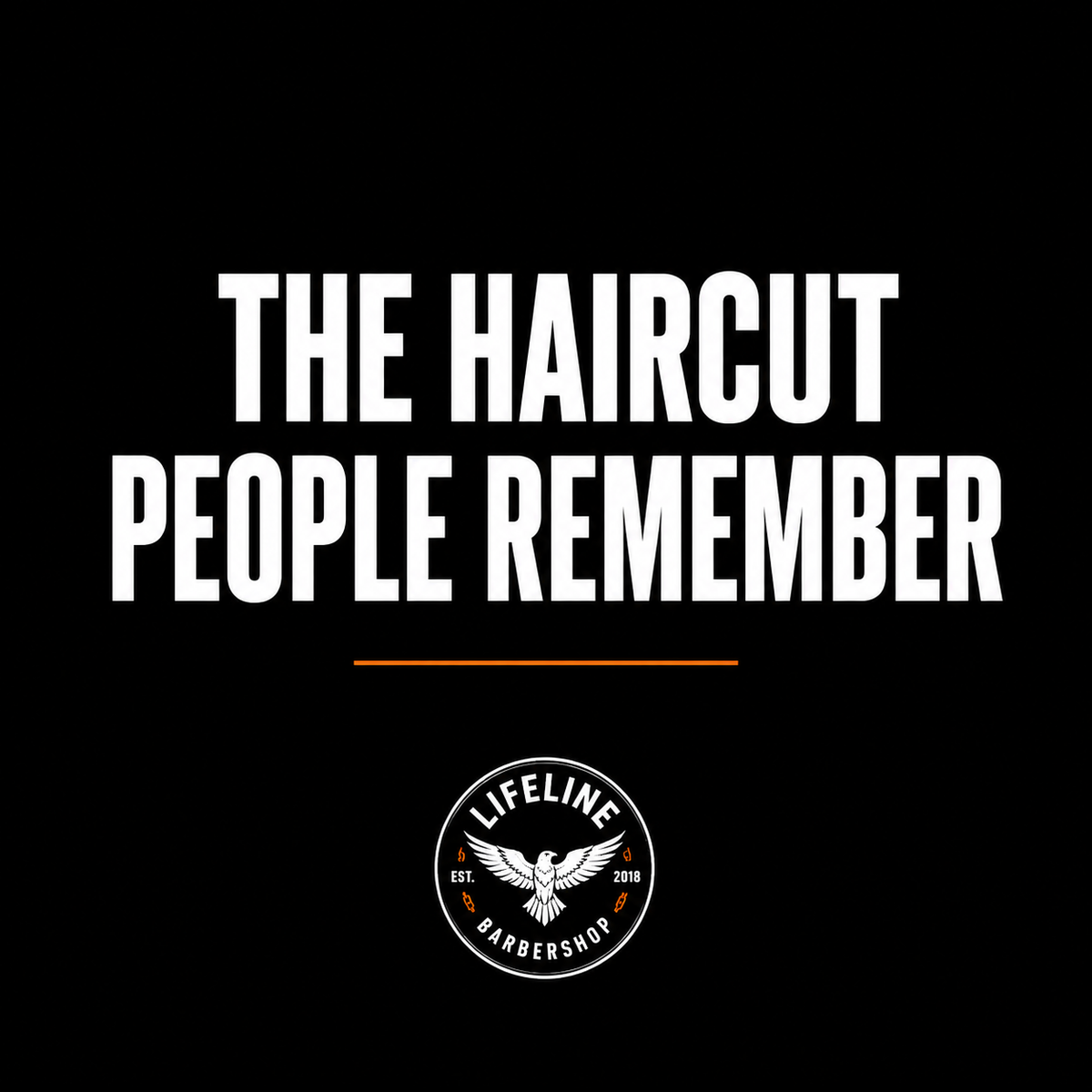 The Lifeline Journal | Volume 003  THE HAIRCUT PEOPLE REMEMBER