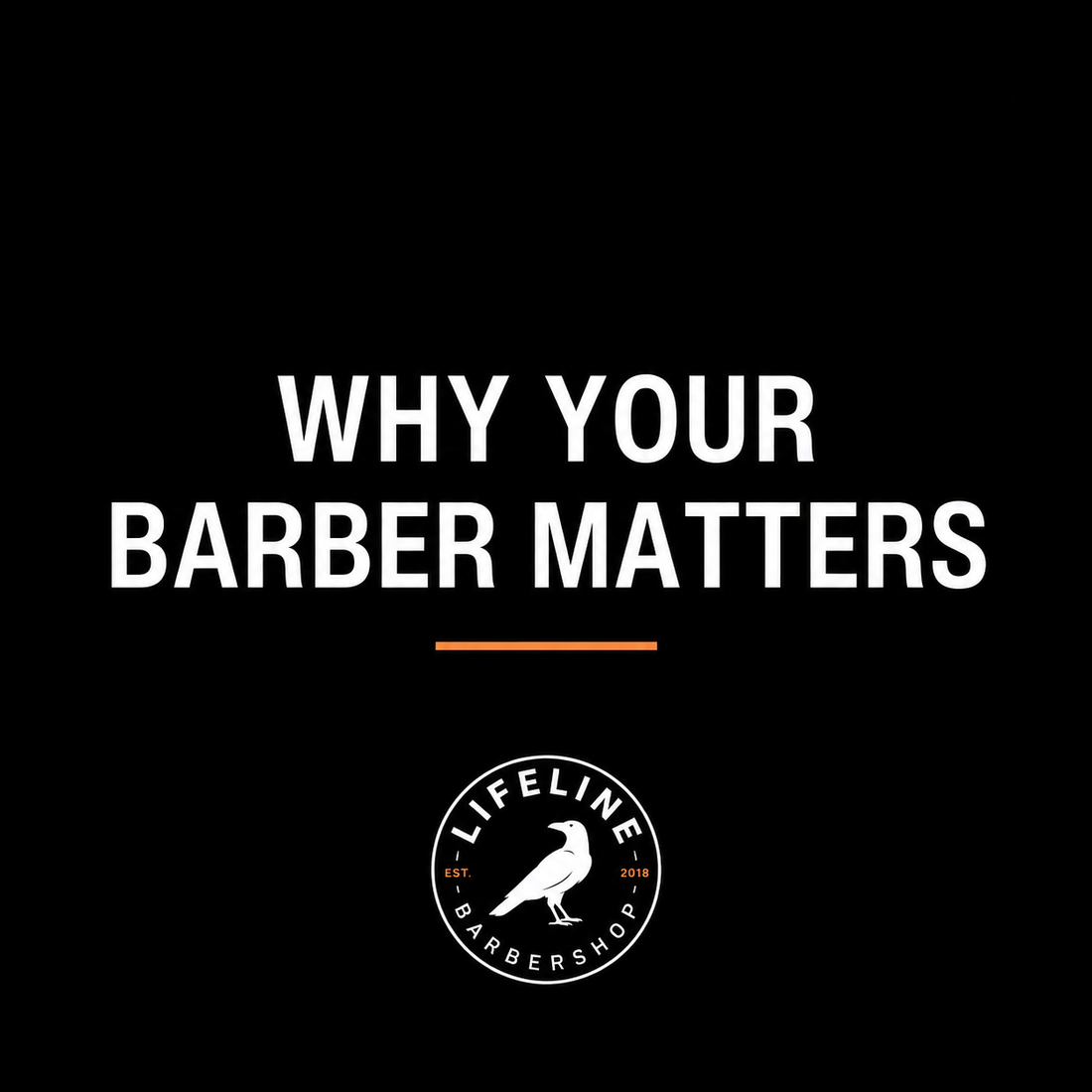 Volume 001 | Why Your Barber Matters More Than You Thin 001